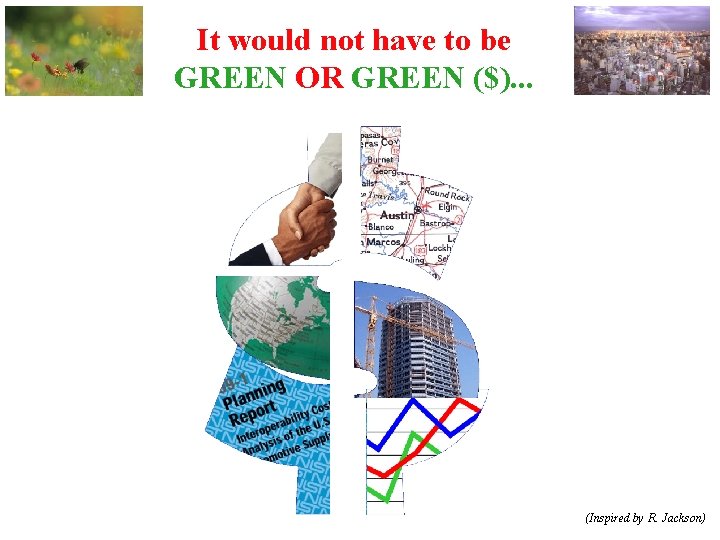 It would not have to be GREEN OR GREEN ($). . . (Inspired by