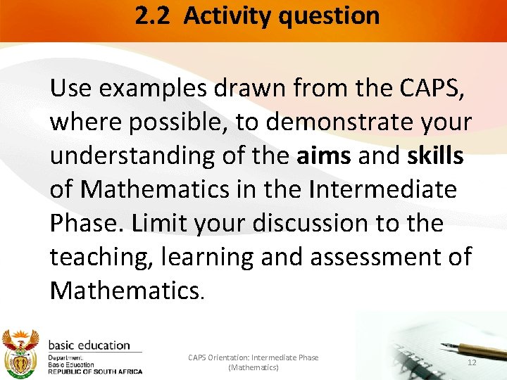 2. 2 Activity question Use examples drawn from the CAPS, where possible, to demonstrate