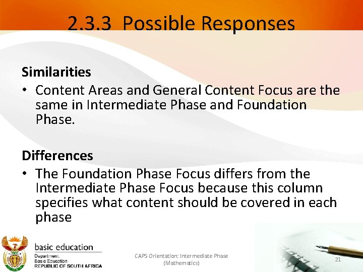 2. 3. 3 Possible Responses Similarities • Content Areas and General Content Focus are