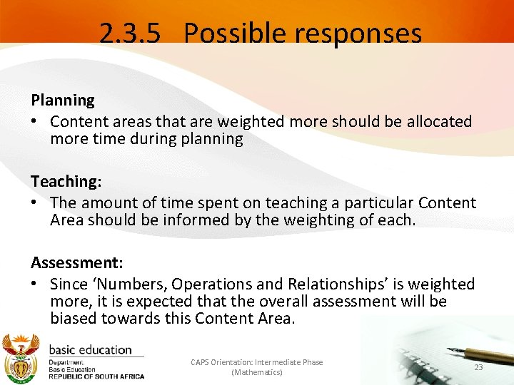  2. 3. 5 Possible responses Planning • Content areas that are weighted more