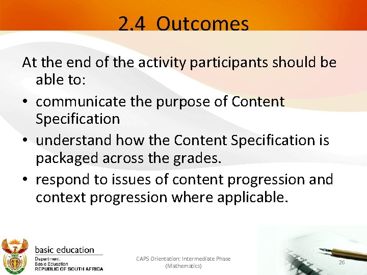 2. 4 Outcomes At the end of the activity participants should be able to: