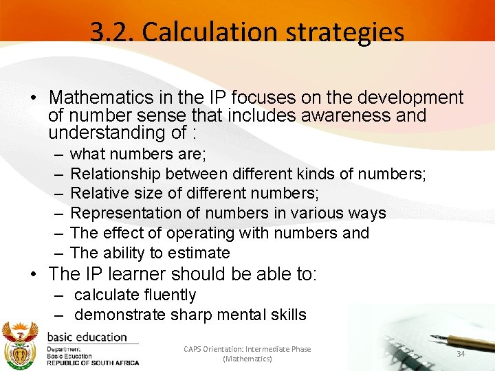 3. 2. Calculation strategies • Mathematics in the IP focuses on the development of
