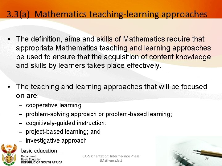 3. 3(a) Mathematics teaching-learning approaches • The definition, aims and skills of Mathematics require