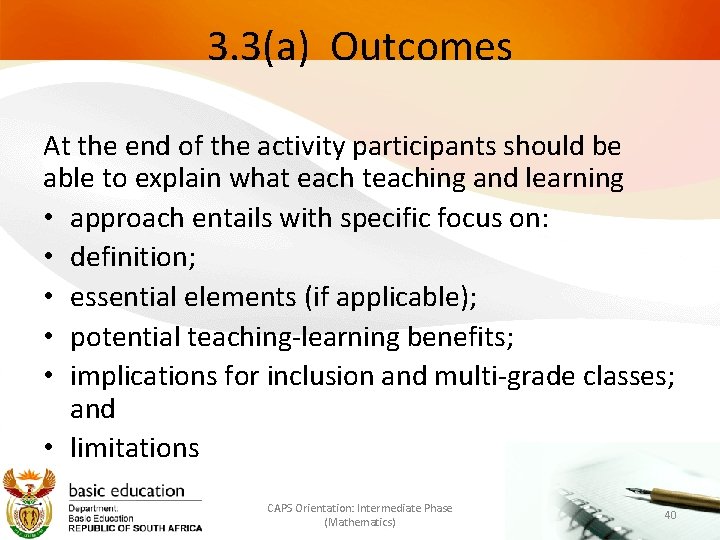 3. 3(a) Outcomes At the end of the activity participants should be able to