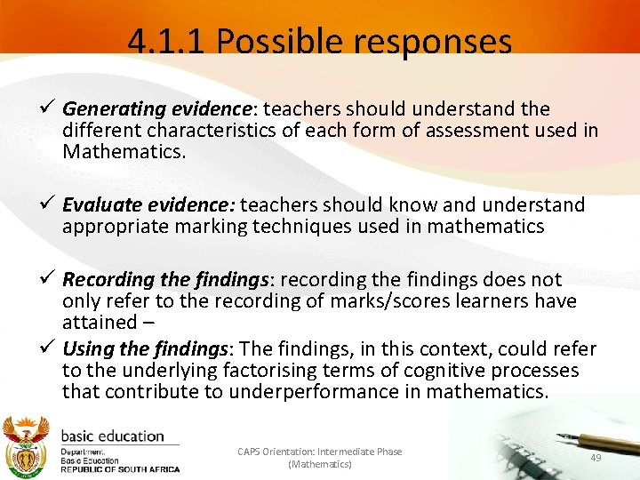 4. 1. 1 Possible responses Generating evidence: teachers should understand the different characteristics of