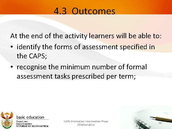 4. 3 Outcomes At the end of the activity learners will be able to: