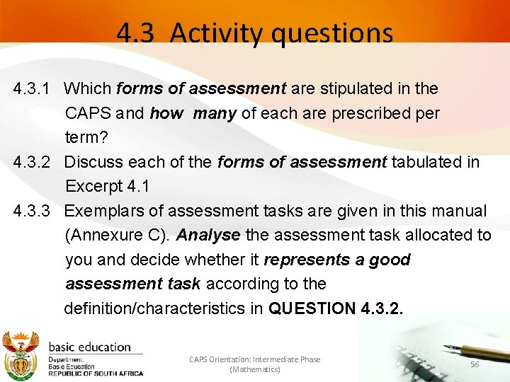 4. 3 Activity questions 4. 3. 1 Which forms of assessment are stipulated in