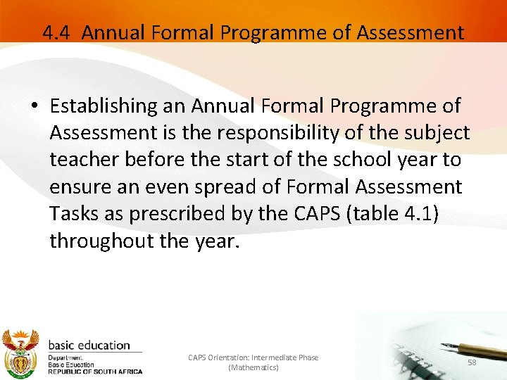 4. 4 Annual Formal Programme of Assessment • Establishing an Annual Formal Programme of