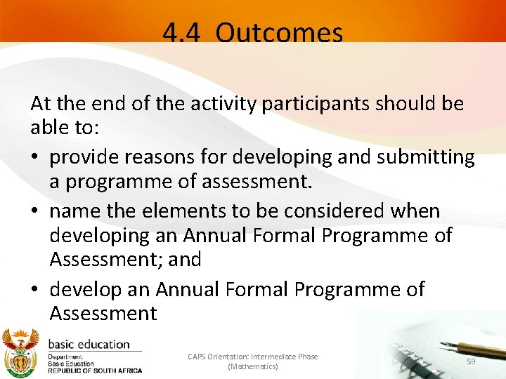 4. 4 Outcomes At the end of the activity participants should be able to: