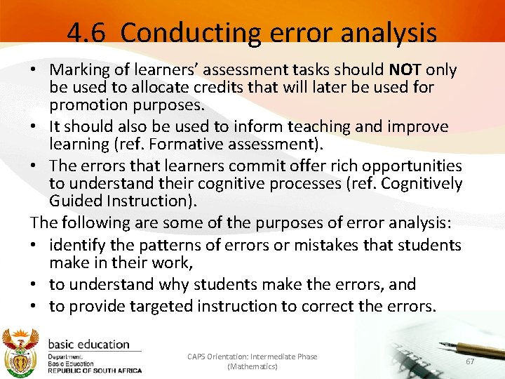 4. 6 Conducting error analysis • Marking of learners’ assessment tasks should NOT only