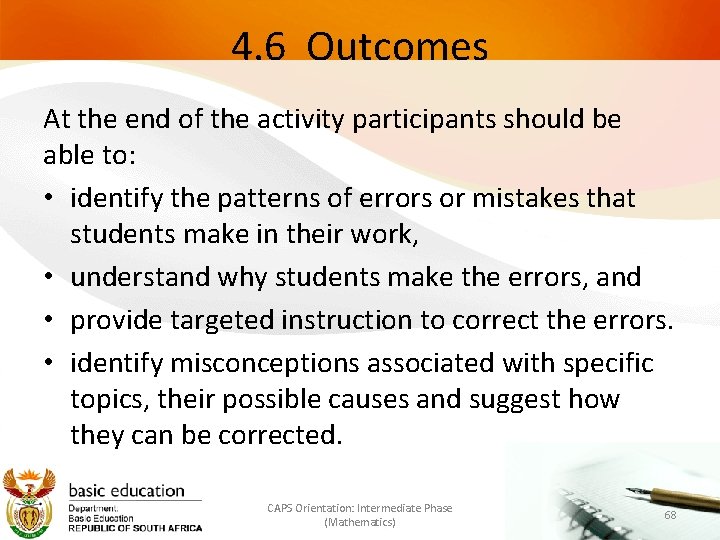 4. 6 Outcomes At the end of the activity participants should be able to: