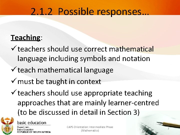 2. 1. 2 Possible responses… Teaching: teachers should use correct mathematical language including symbols