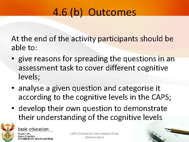 4. 6 (b) Outcomes At the end of the activity participants should be able