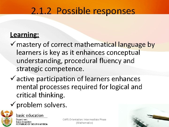 2. 1. 2 Possible responses Learning: mastery of correct mathematical language by learners is