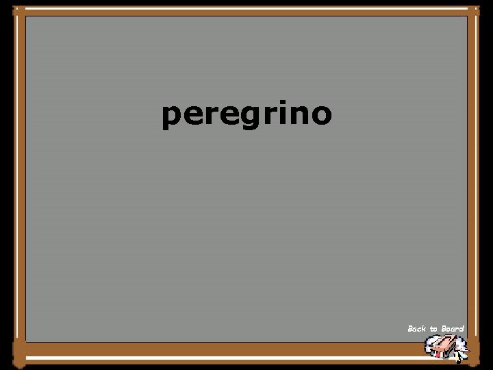 peregrino Back to Board 