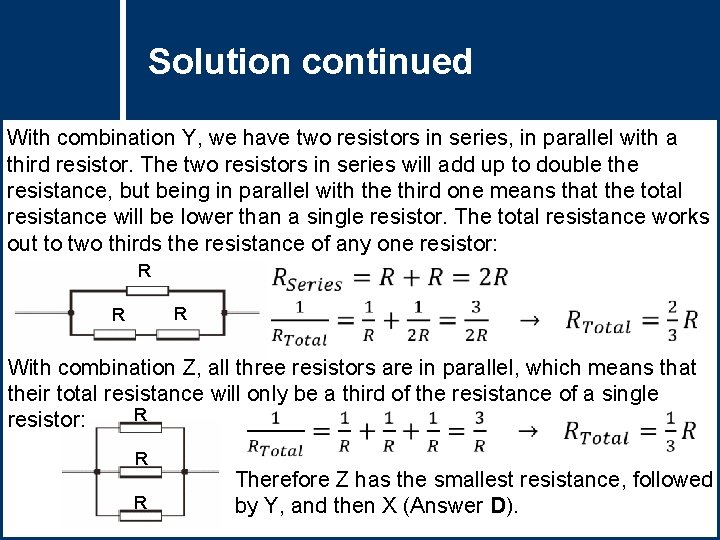 Solution Questioncontinued Title With combination Y, we have two resistors in series, in parallel