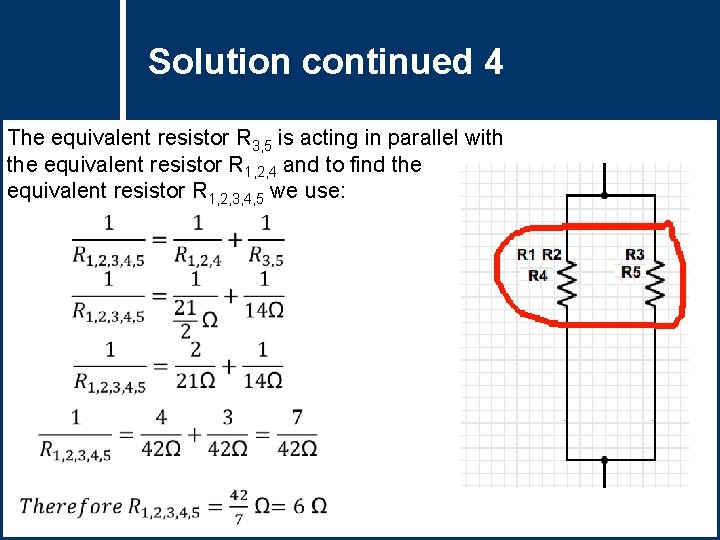 Solution 4 Questioncontinued Title The equivalent resistor R 3, 5 is acting in parallel Solution 4 Questioncontinued Title The equivalent resistor R 3, 5 is acting in parallel