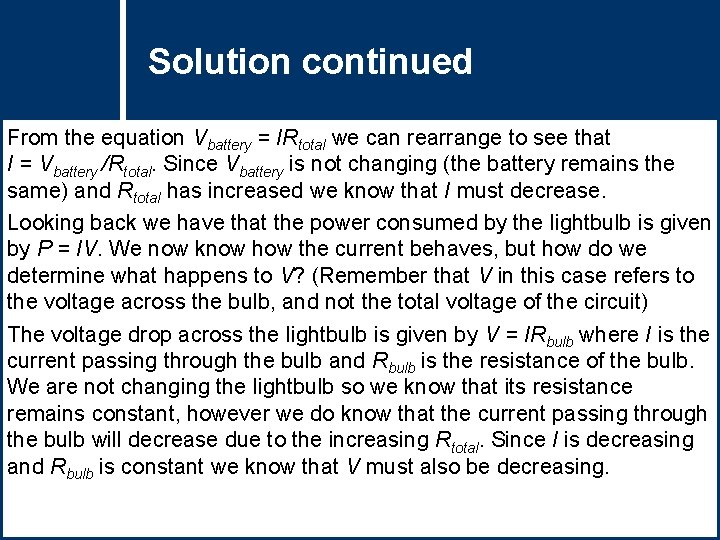 Solution Questioncontinued Title From the equation Vbattery = IRtotal we can rearrange to see