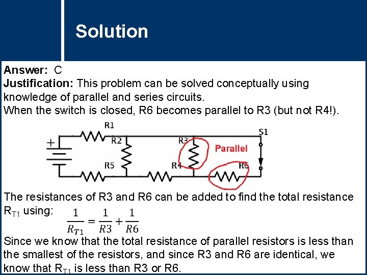 Solution Question Title Answer: C Justification: This problem can be solved conceptually using knowledge