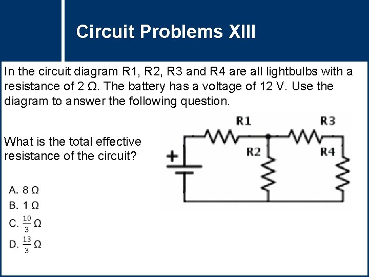 Circuit Problems Question Title XIII In the circuit diagram R 1, R 2, R Circuit Problems Question Title XIII In the circuit diagram R 1, R 2, R