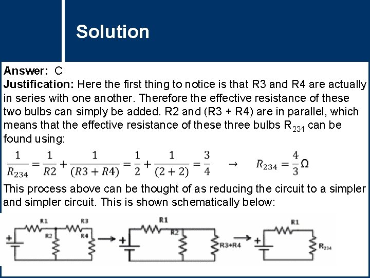 Solution Question Title Answer: C Justification: Here the first thing to notice is that Solution Question Title Answer: C Justification: Here the first thing to notice is that