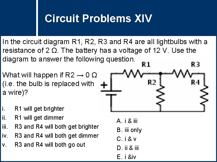 Circuit Problems Question Title XIV In the circuit diagram R 1, R 2, R