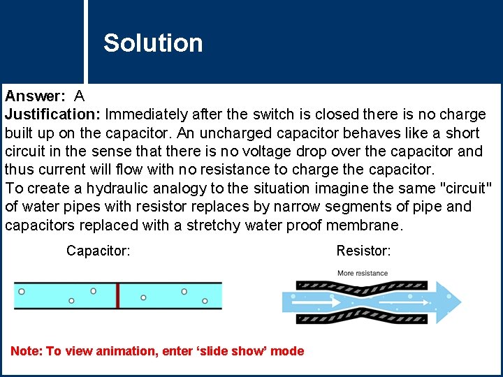 Solution Question Title Answer: A Justification: Immediately after the switch is closed there is Solution Question Title Answer: A Justification: Immediately after the switch is closed there is