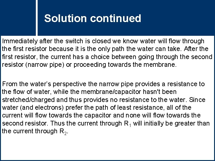 Solution Questioncontinued Title Immediately after the switch is closed we know water will flow Solution Questioncontinued Title Immediately after the switch is closed we know water will flow