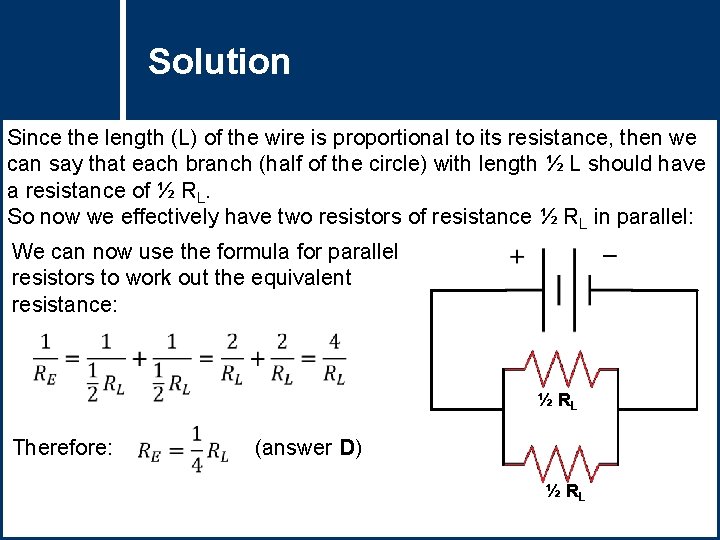 Solution Question Title Since the length (L) of the wire is proportional to its