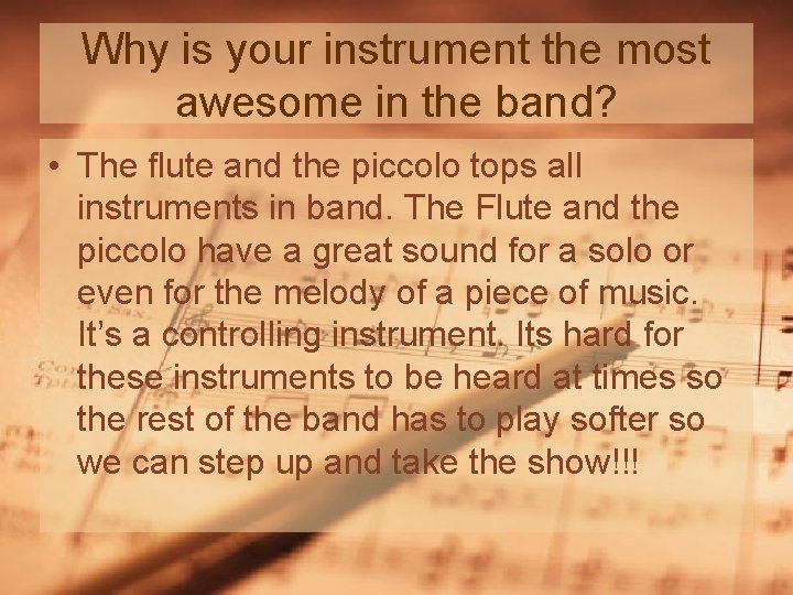 Why is your instrument the most awesome in the band? • The flute and Why is your instrument the most awesome in the band? • The flute and