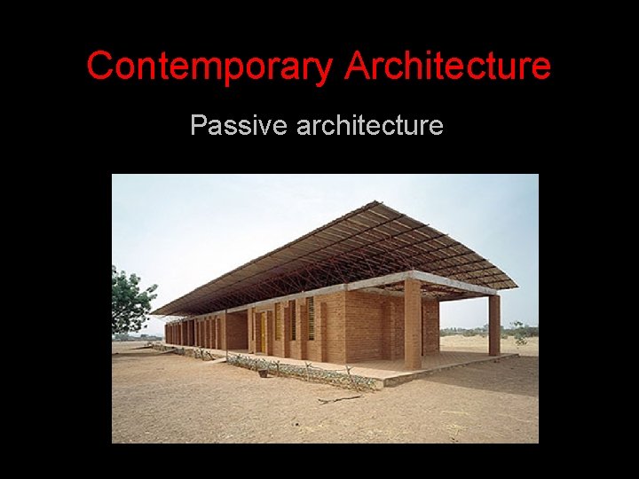 Contemporary Architecture Passive architecture 