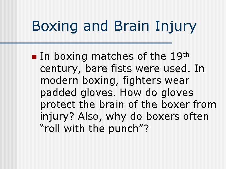 Boxing and Brain Injury n In boxing matches of the 19 th century, bare Boxing and Brain Injury n In boxing matches of the 19 th century, bare