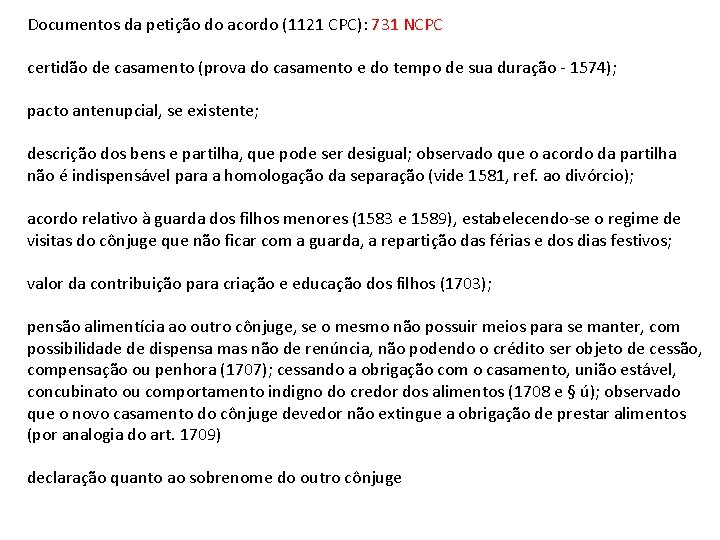 Documentos da petição do acordo (1121 CPC): 731 NCPC certidão de casamento (prova do