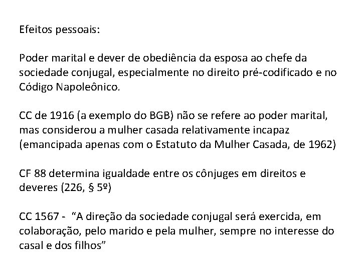 Efeitos pessoais: Poder marital e dever de obediência da esposa ao chefe da sociedade