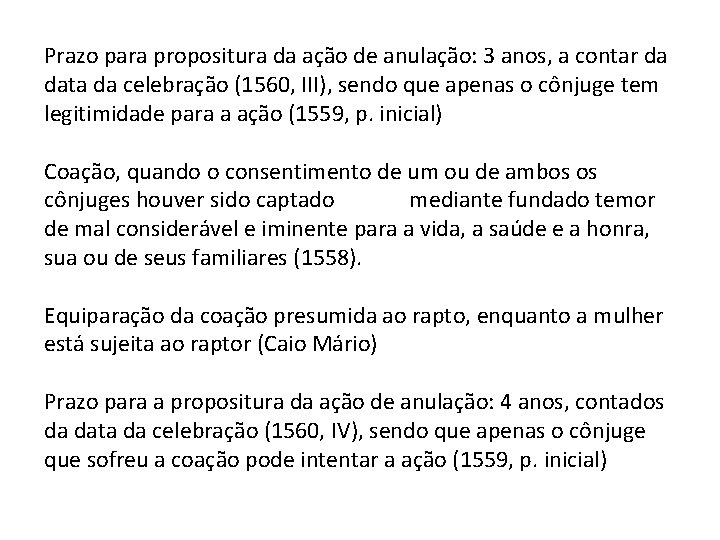 Prazo para propositura da ação de anulação: 3 anos, a contar da data da