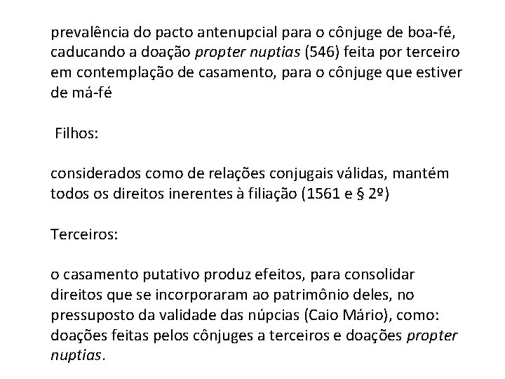 prevalência do pacto antenupcial para o cônjuge de boa-fé, caducando a doação propter nuptias