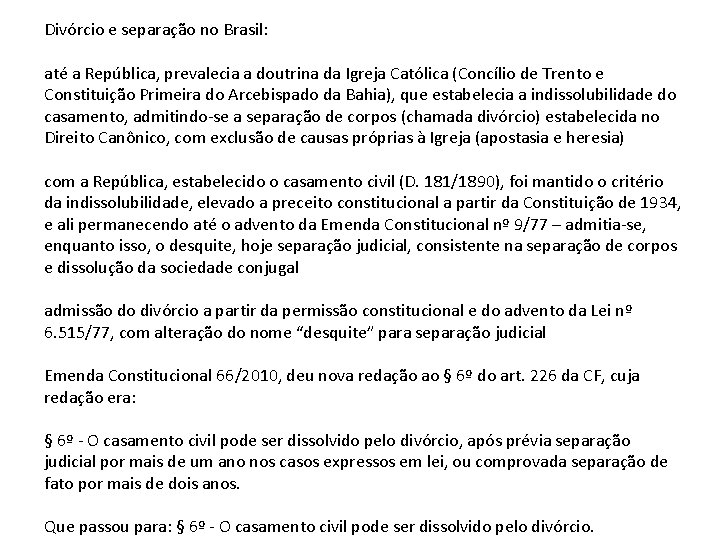 Divórcio e separação no Brasil: até a República, prevalecia a doutrina da Igreja Católica