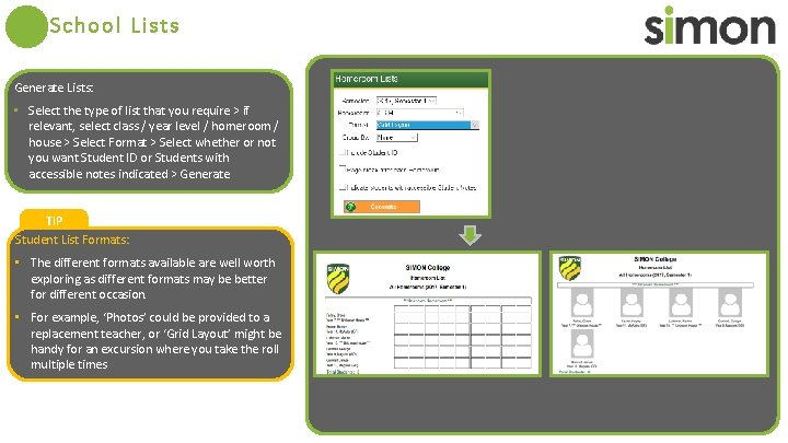 School Lists Generate Lists: • Select the type of list that you require >