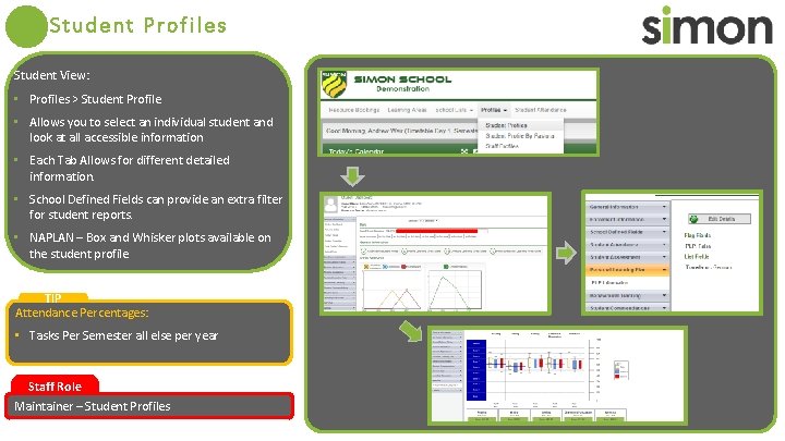 Student Profiles Student View: • Profiles > Student Profile • Allows you to select