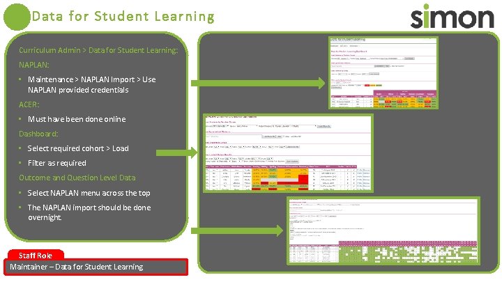 Data for Student Learning Curriculum Admin > Data for Student Learning: NAPLAN: • Maintenance