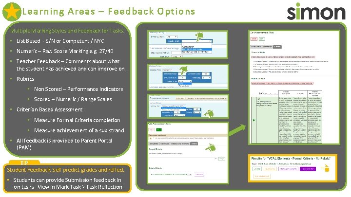 Learning Areas – Feedback Options Multiple Marking Styles and Feedback for Tasks: • List