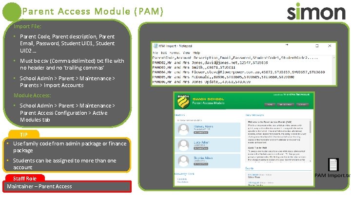 Parent Access Module (PAM) Import File: • Parent Code, Parent description, Parent Email, Password,