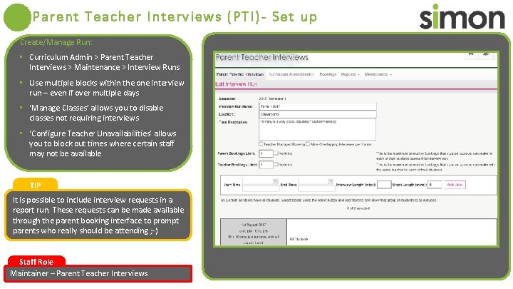Parent Teacher Interviews (PTI)- Set up Create/Manage Run: • Curriculum Admin > Parent Teacher