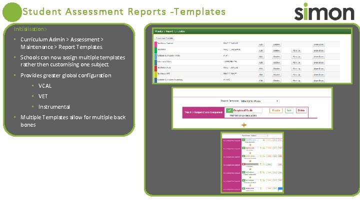 Student Assessment Reports -Templates Initialisation: - • Curriculum Admin > Assessment > Maintenance >