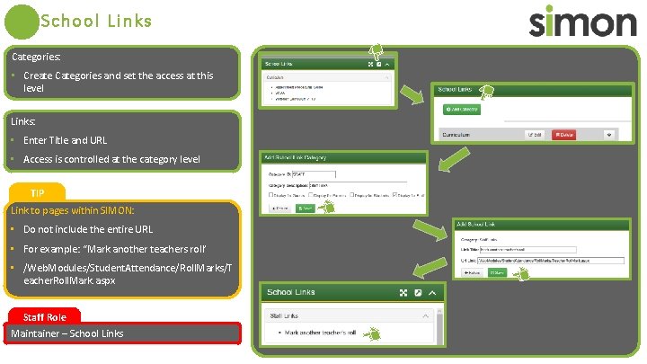 School Links Categories: • Create Categories and set the access at this level Links: