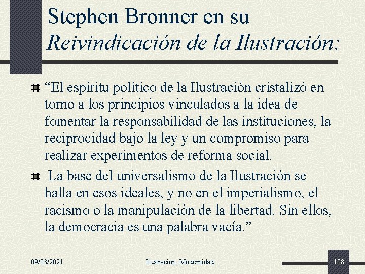 Stephen Bronner en su Reivindicación de la Ilustración: “El espíritu político de la Ilustración Stephen Bronner en su Reivindicación de la Ilustración: “El espíritu político de la Ilustración