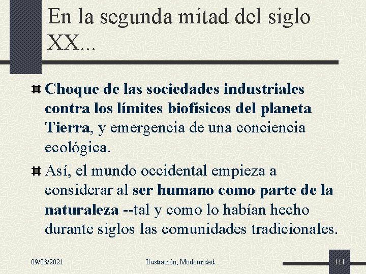 En la segunda mitad del siglo XX. . . Choque de las sociedades industriales En la segunda mitad del siglo XX. . . Choque de las sociedades industriales