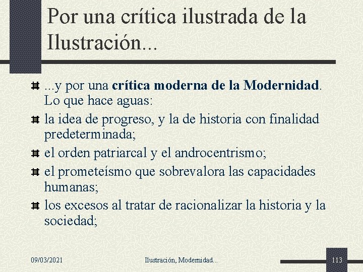 Por una crítica ilustrada de la Ilustración. . . y por una crítica moderna Por una crítica ilustrada de la Ilustración. . . y por una crítica moderna
