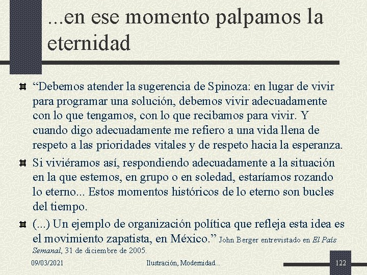 . . . en ese momento palpamos la eternidad “Debemos atender la sugerencia de . . . en ese momento palpamos la eternidad “Debemos atender la sugerencia de