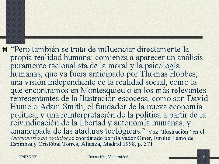 “Pero también se trata de influenciar directamente la propia realidad humana: comienza a aparecer “Pero también se trata de influenciar directamente la propia realidad humana: comienza a aparecer